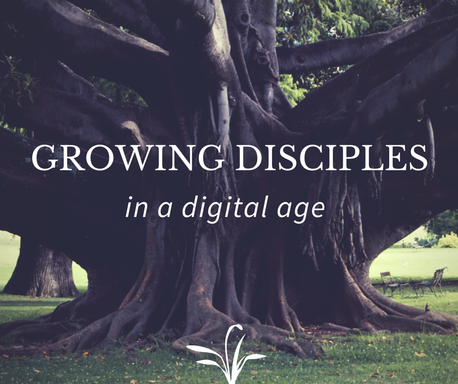 Growing Disciples in a Digital Age [VIDEO]